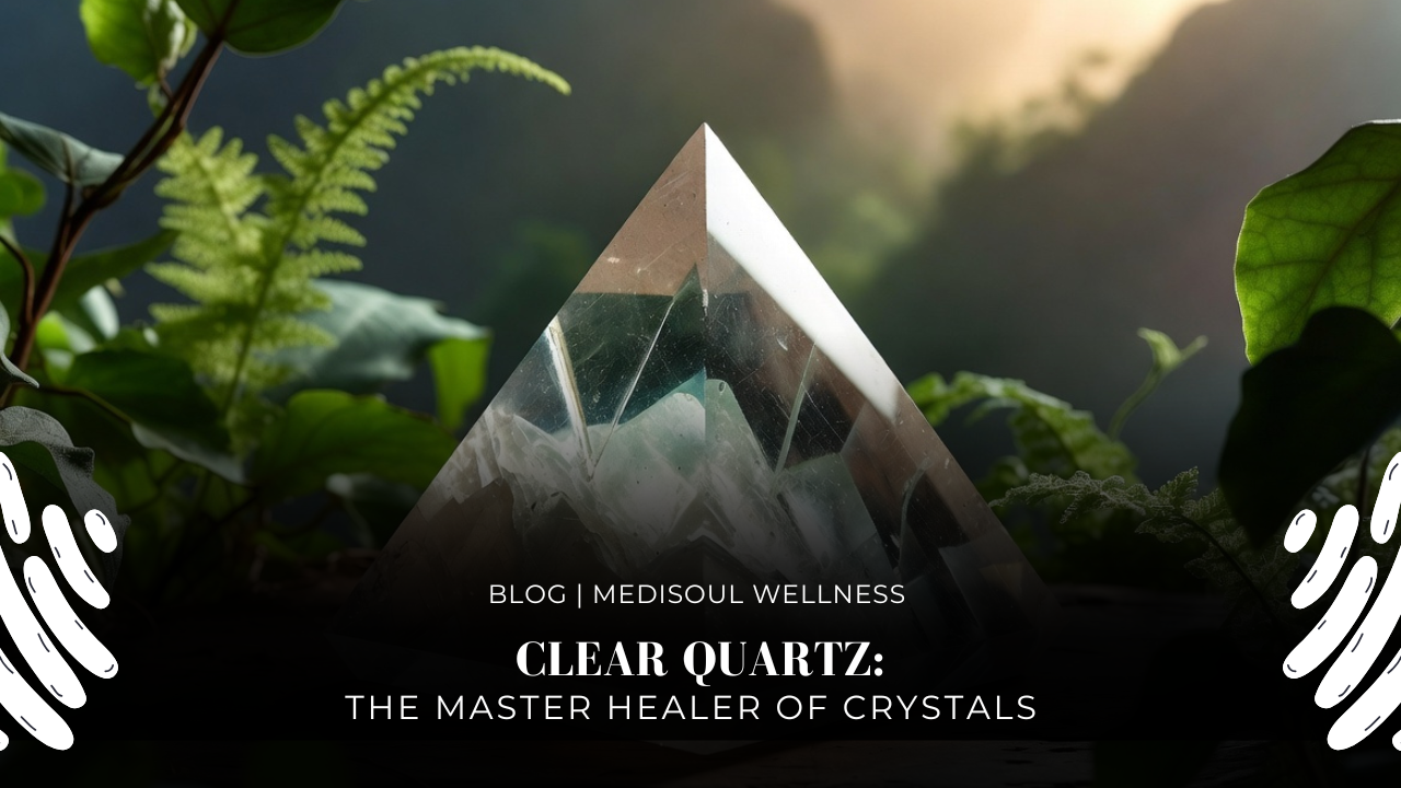 Clear Quartz: The Master Healer of Crystals